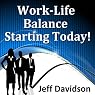 Work-Life Balance Starting Today