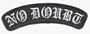 No Doubt Old English Tattoo Style Black & White Embroidered Iron On or Sew On Patch