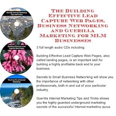 The Guerilla Marketing, Building Effective Lead Capture Web Pages, Business Networking for MLM Businesses