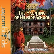 The Haunting of Hillside School | [Kristiana Gregory]