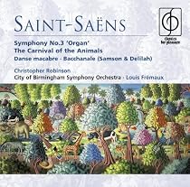 Saint-Saëns: Symphony No. 3; The Carnival of the Animals