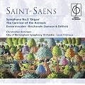 Saint-Sa�ns Symphony No.3 'Organ'; The Carnival of the Animals, Danse macabre; Bacchanale (Samson & Delilah)