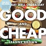 Good and Cheap: Eat Well on $4/Day