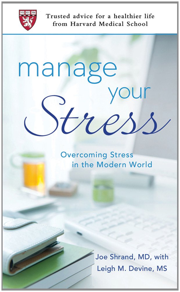 Manage Your Stress: Overcoming Stress in the Modern World: Joseph ...