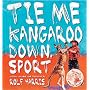 Tie Me Kangaroo Down, Sport