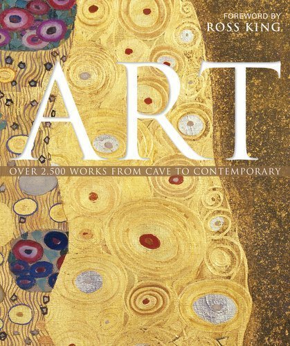Art: Over 2,500 Works from Cave to Contemporary (Edition unknown) by Graham-Dixon, Andrew [Hardcover(2008£©]