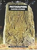 Photographing carved stones : a practical guide to recording Scotland's past