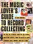 The Music Lover's Guide to Record Collecting