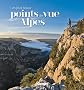 Les plus beaux points de vue des Alpes