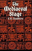 The Mediaeval Stage (Dover Books on Literature & Drama) The Mediaeval Stage (Dover Books on Literature & Drama)