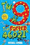 I'm 9, I've farted 46,021 times!