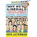 Why We're Liberals: A Political Handbook for Post-Bush America