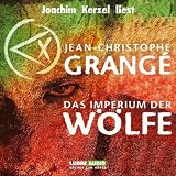 Das Imperium der W&ouml;lfe - Jean-Christophe Grang&eacute;