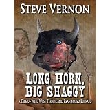 Long Horn, Big Shaggy ~ Steve Vernon