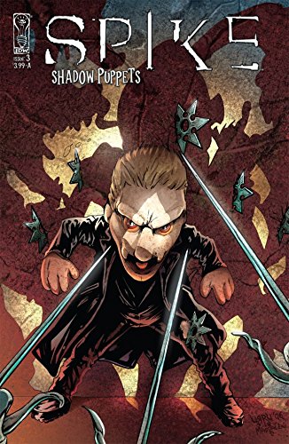 Spike: Shadow Puppets #3 (Spike: Shadow Puppets Vol. 1)