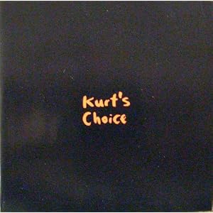 Kurt's Choice by Various Artists, Mudhoney, Iggy Pop, The Melvins, and Butthole Surfers (Audio CD)