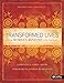 Transformed Lives - Revised and Expanded: Taking Women's Ministry to the Next Level