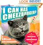 I Can Has Cheezburger?: A LOLcat Colleckshun