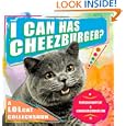 I Can Has Cheezburger?: A LOLcat Colleckshun by Professor Happycat and icanhascheezburger.com