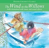 The Wind in the Willows (Childrens Audio Classics)
