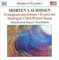 Morten Lauridsen: O magnum Mysterium; O nata lux; Madrigali; Mid-Winter Songs (Mix Album)