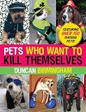 Pets who want to kill themselves
