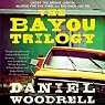 The Bayou Trilogy: Under the Bright Lights, Muscle for the Wing, and The Ones You Do