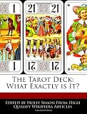 The Tarot Deck: What Exactly Is It?
