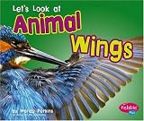 Let's Look at Animal Wings (Looking at Animal Parts)