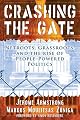 Crashing the Gate: Netroots, Grassroots, and the Rise of People-Powered Politics