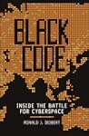 Black Code: Inside the Battle for Cyb...