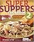 Super Suppers 2: More Everyday Family Recipes