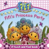 Fifi and the Flowertots - Fifi's Princess Party: A Touch and Feel Book