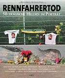 Produkt-Bild: Rennfahrertod: 50 tragische Helden im Portr&auml;t