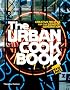 The Urban Cookbook: Creative Recipes for the Graffiti Generation (Street Graphics / Street Art)