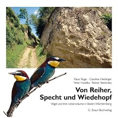 Von Reiher, Specht und Wiedehopf: V�gel und ihre Lebensr�ume in Baden-W�rttemberg