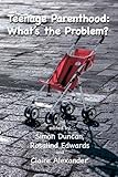 Teenage parenthood : what's the problem?