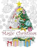 Adult Coloring Book: Magic Christmas : for Relaxation Meditation  Blessing (Volume 8)