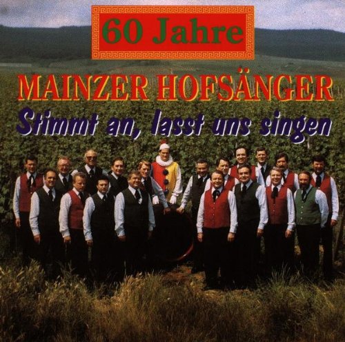 Produkt-Bild: 60 Jahre Mainzer Hofs&auml;nger - Stimmt an, lasst uns singen