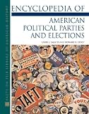 Encyclopedia Of American Political Parties And Elections