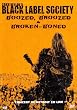 Black Label Society : Boozed broozed broken