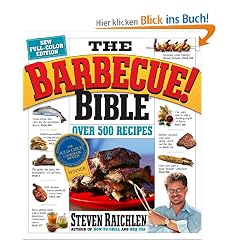 The Barbecue Bible. 10th Anniversary Edition: Over 500 Recipes