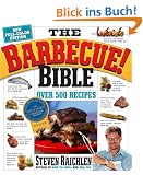 The Barbecue Bible. 10th Anniversary Edition: Over 500 Recipes