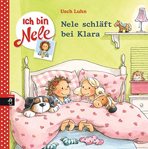 Ich bin Nele - Nele schläft bei Klara (Ich bin Nele - Die Erzählbände 7) (German Edition)