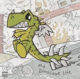 My Dinosaur Life (LP includes Download Insert)