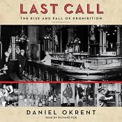 Last Call: The Rise and Fall of Prohibition | [Daniel Okrent]