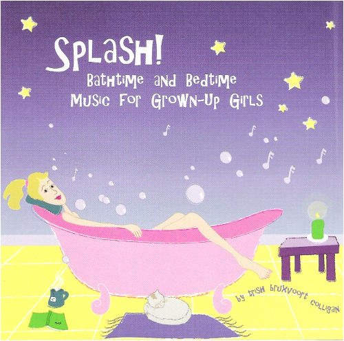 CD-Charts  Search : Splash! Bathtime and Bedtime Music for Grown-Up Girls