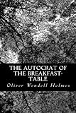 The Autocrat of the Breakfast-Table