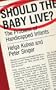 Should the Baby Live?: The Problem of Handicapped Infants (Studies in Bioethics)