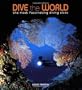 Dive The World (the most fascinating diving sites)